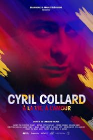 Cyril Collard. À la vie, à l'amour 2023 streaming