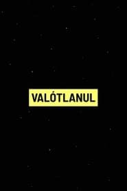watch Valótlanul