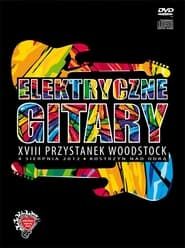 Elektryczne Gitary: XVIII Przystanek Woodstock 2012 series tv
