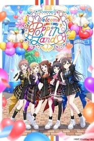 BanG Dream! 12th☆LIVE DAY1:Welcome to Poppin'Land series tv