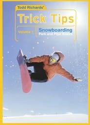 Todd Richards' Trick Tips, Vol. 1: Snowboarding - Park and Pipe Basics series tv