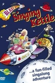 Image Blast Off: The Singing Kettle
