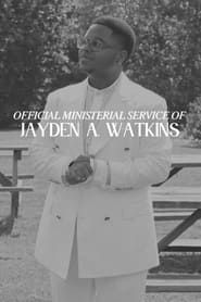 Official Ministerial Service of Jayden A. Watkins series tv