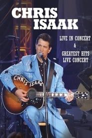 Chris Isaak: Live in Concert and Greatest Hits Live Concert (2012)