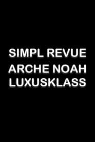 Simpl Revue - Arche Noah Luxusklass series tv
