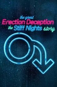 The Great Erection Deception: The Stiff Nights Story series tv