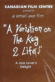 A Variation on the Key 2 Life (1993)
