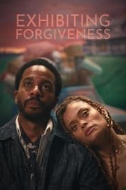 Exhibiting Forgiveness series tv