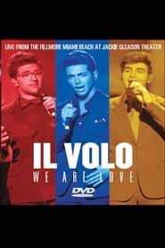 Il Volo: We Are Love - Live From The Fillmore Miami Beach 2013 (2013)