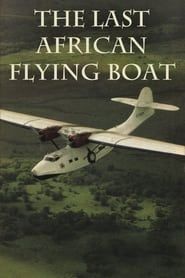 Image The Last African Flying Boat