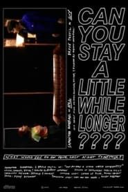 Can You Stay a Little While Longer???? series tv