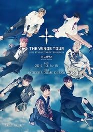 BTS LIVE TRILOGY EPISODE III: THE WINGS TOUR IN OSAKA Day 2 series tv
