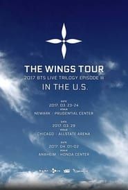 BTS LIVE TRILOGY EPISODE III: THE WINGS TOUR IN CHICAGO series tv
