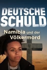 watch Deutsche Schuld – Namibia und der Völkermord