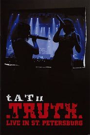 Image t.A.T.u.: TRUTH - Live In St. Petersburg 2006 2007