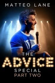 Matteo Lane: The Advice Special Part 2 (2023)