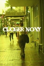 Closer Now series tv