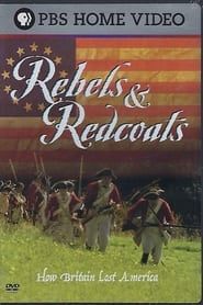 Rebels and Redcoats: How Britain Lost America series tv