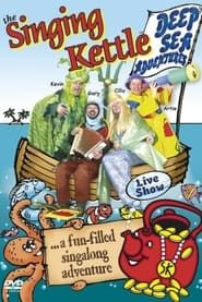 The Singing Kettle - Deep Sea Adventures series tv