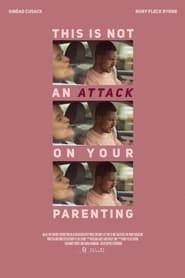 This Is Not an Attack on Your Parenting series tv