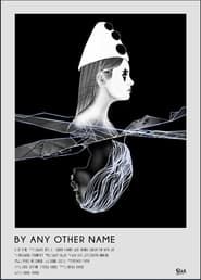 By Any Other Name series tv