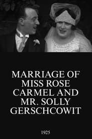 Marriage of Miss Rose Carmel and Mr. Solly Gerschcowit series tv