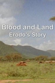 Blood and Land: Erodo's Story series tv