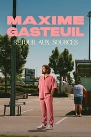 Maxime Gasteuil, Retour aux sources-hd