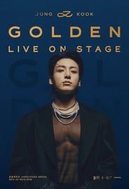 Jung Kook ‘GOLDEN’ Live On Stage series tv