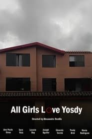 All Girls Love Yosdy series tv