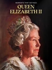 Moments That Defined Queen Elizabeth II series tv