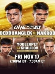 ONE Friday Fights 41: Dedduanglek vs. Nakrob series tv
