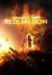 watch The Immortal Wars: Redemption