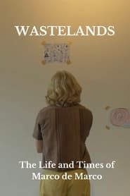 Wastelands: The Life and Times of Marco de Marco series tv