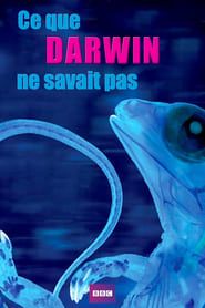 Ce que Darwin ne savait pas encore (2009)