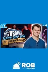 BB25 Cory Wurtenberger Deep Dive | Big Brother 25 series tv