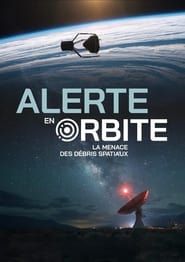 Alerte en orbite : la menace des débris spatiaux series tv