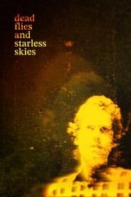Dead Flies And Starless Skies-hd
