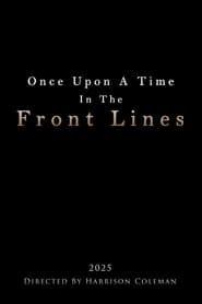 Once Upon A Time In The Front Lines series tv