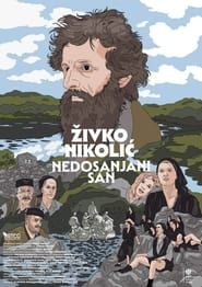 Živko Nikolić - Unfulfilled Dream series tv