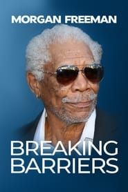 Morgan Freeman: Breaking Barriers series tv