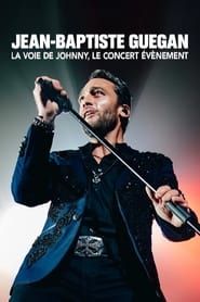 Jean-Baptiste Guegan : la voix de Johnny, le concert événement series tv