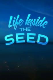 Image Life Inside the Seed