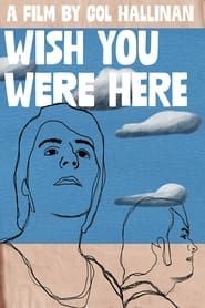 Wish You Were Here series tv