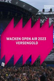 Wacken Open Air 2023 - Versengold series tv