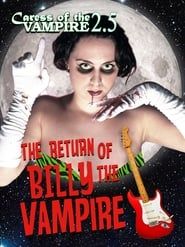 Caress of the Vampire 2.5: The Return of Billy the Vampire series tv