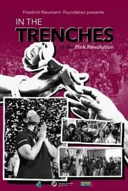 In The Trenches Of The Pink Revolution series tv
