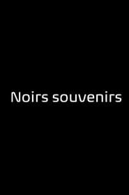 Noirs Souvenirs series tv