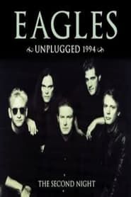 The Eagles Unplugged 1994 (The Second Night) series tv