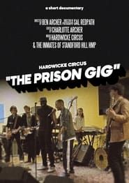 Hardwicke Circus: The Prison Gig series tv